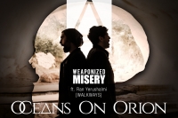 Weaponized Misery by Oceans on Orion, ft. Ran Yerushalmi - New Single Release