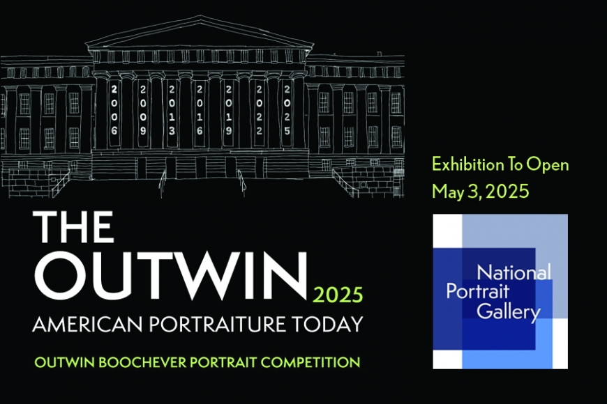 “The Outwin 2025: American Portraiture Today” presented by the Smithsonian’s National Portrait Gallery. 