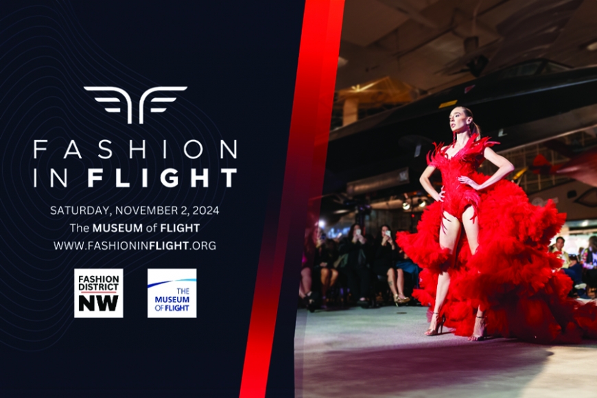 FASHION DISTRICT NW &amp; THE MUSEUM OF FLIGHT BRING FASHION IN FLIGHT SHOW ON NOV 2ND